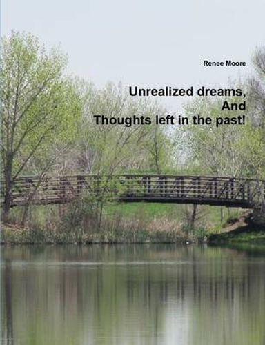 Cover image for Unrealized Dreams, And Thoughts Left in the Past