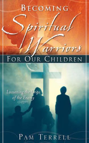 Cover image for Becoming Spiritual Warriors for Our Children