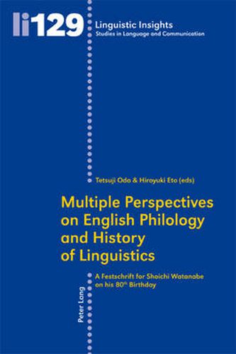 Cover image for Multiple Perspectives on English Philology and History of Linguistics: A Festschrift for Shoichi Watanabe on his 80 th  Birthday