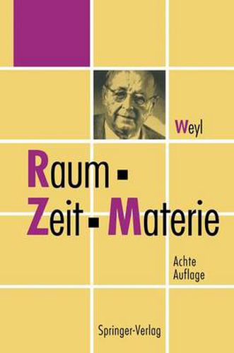 Raum, Zeit, Materie: Vorlesungen uber allgemeine Relativitatstheorie