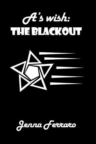 Cover image for A's wish: The Blackout