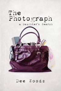 Cover image for The Photograph: A Daughter's Search