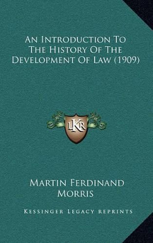 An Introduction to the History of the Development of Law (1909)