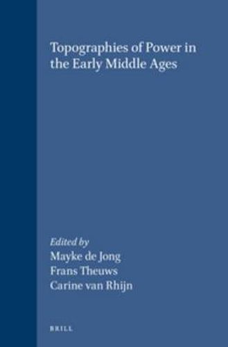 Cover image for Topographies of Power in the Early Middle Ages