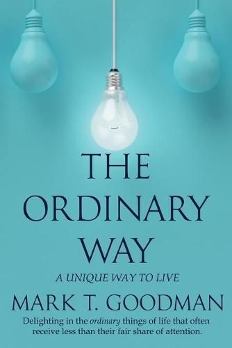 Cover image for The Ordinary Way: A Unique Way to Live