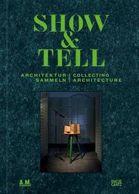 Cover image for Show and Tell: Architektur sammeln