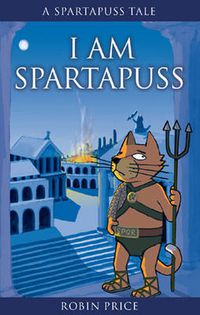 Cover image for I am Spartapuss: Spartapuss Tales