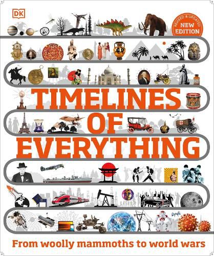 Cover image for Timelines of Everything: From Woolly Mammoths to World Wars