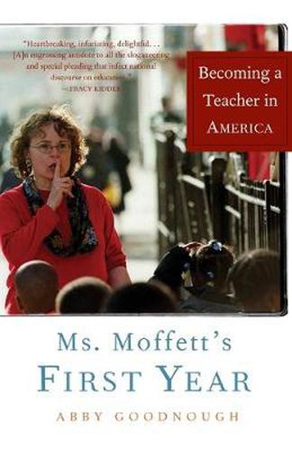 Cover image for Ms. Moffett's First Year: Becoming a Teacher in America