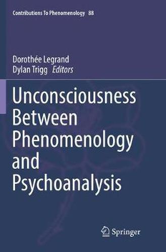 Cover image for Unconsciousness Between Phenomenology and Psychoanalysis