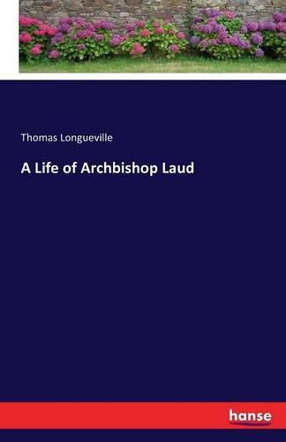 A Life of Archbishop Laud