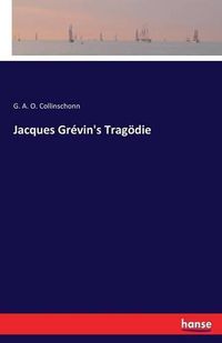 Cover image for Jacques Grevin's Tragoedie