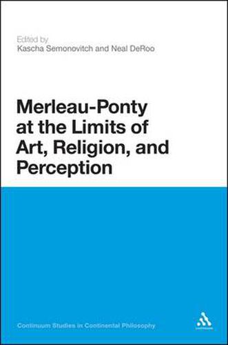 Cover image for Merleau-Ponty at the Limits of Art, Religion, and Perception