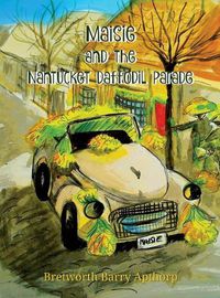 Cover image for Maisie and the Nantucket Daffodil Parade