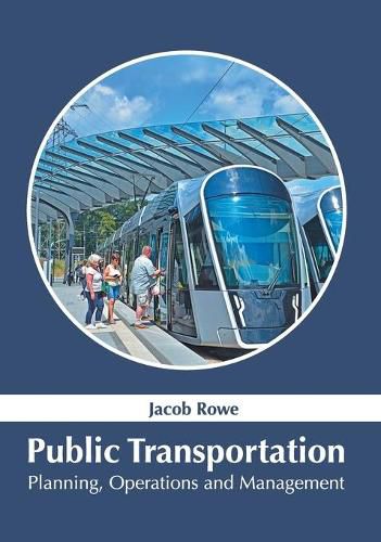 Cover image for Public Transportation: Planning, Operations and Management