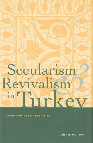 Cover image for Secularism and Revivalism in Turkey: A Hermeneutic Reconsideration