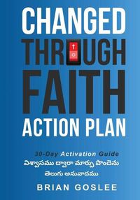 Cover image for Changed Through Faith: Telugu Translation