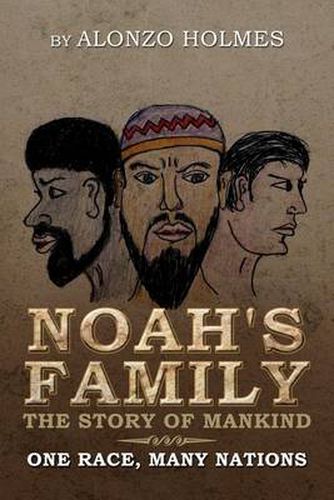 Cover image for Noah's Family the Story of Mankind: One Race, Many Nations