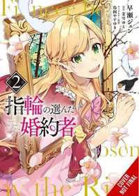 Cover image for The Fiancee Chosen by the Ring, Vol. 2