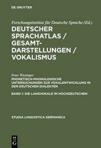 Cover image for Phonetisch-Phonologische Untersuchungen Zur Vokalentwicklung in Den Deutschen Dialekten: Band 1: Die Langvokale Im Hochdeutschen. Band 2: Die Diphthonge Im Hochdeutschen