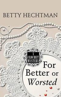 Cover image for For Better or Worsted