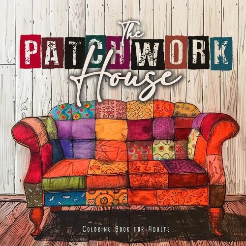Cover image for The Patchwork House Coloring Book for Adults