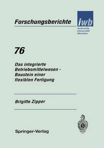 Cover image for Das Integrierte Betriebsmittelwesen -- Baustein Einer Flexiblen Fertigung