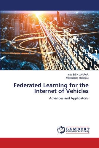 Cover image for Federated Learning for the Internet of Vehicles