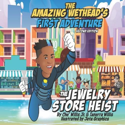 Cover image for The Amazing Wethead's First Adventure: The Jewelry Store Heist