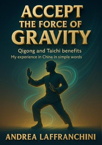 Cover image for Accept the Force of Gravity