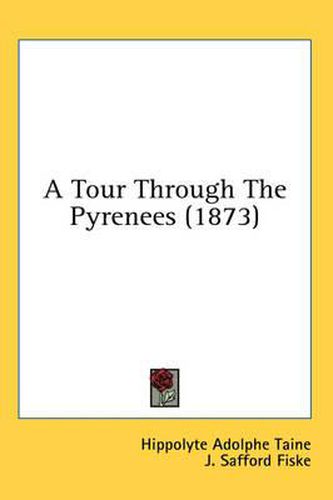 Cover image for A Tour Through the Pyrenees (1873)