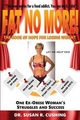 Cover image for Fat No More! the Book of Hope for Losing Weight