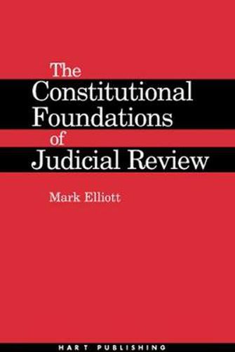 Cover image for The Constitutional Foundations of Judicial Review