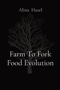 Cover image for Farm To Fork Food Evolution