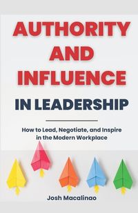 Cover image for Authority and Influence in Leadership
