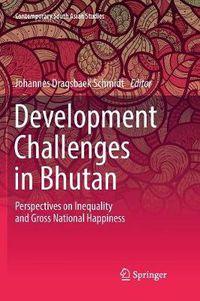 Cover image for Development Challenges in Bhutan: Perspectives on Inequality and Gross National Happiness