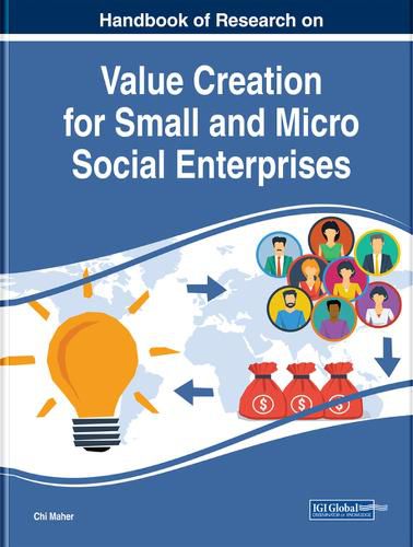 Cover image for Handbook of Research on Value Creation for Small and Micro Social Enterprises