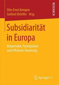 Cover image for Subsidiaritat in Europa: Burgernahe, Partizipation Und Effiziente Steuerung