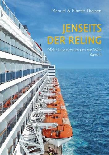 Cover image for Jenseits der Reling: Mehr Luxusreisen um die Welt Band II