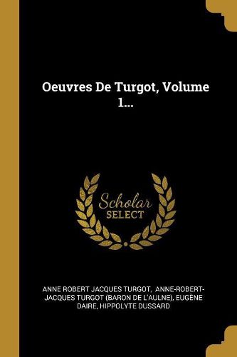 Cover image for Oeuvres De Turgot, Volume 1...