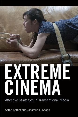 Cover image for Extreme Cinema: Affective Strategies in Transnational Media