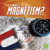 Cover image for What is Magnetism? (Science Basics)