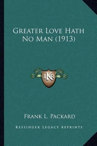 Greater Love Hath No Man (1913)