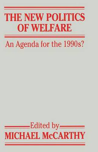 The New Politics of Welfare: An Agenda for the 1990s?