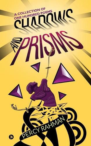 Cover image for Shadows and Prisms: A Collection of One Hundred Poems