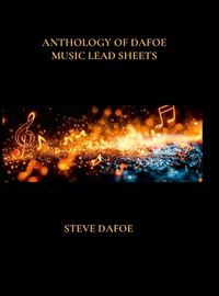 Cover image for Anthology of Dafoe Music Lead Sheets