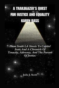 Cover image for A Trailblazer's Quest For Justice And Equality Karen Bass