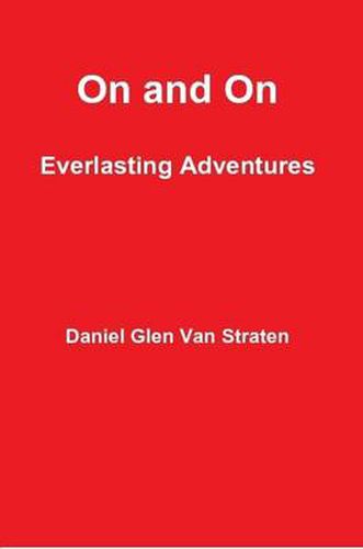 Cover image for On and On: Everlasting Adventures