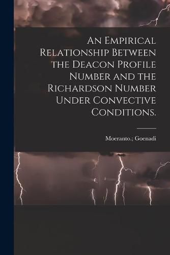 Cover image for An Empirical Relationship Between the Deacon Profile Number and the Richardson Number Under Convective Conditions.