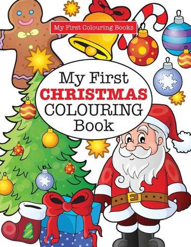 Cover image for My First CHRISTMAS Colouring Book ( Crazy Colouring For Kids)